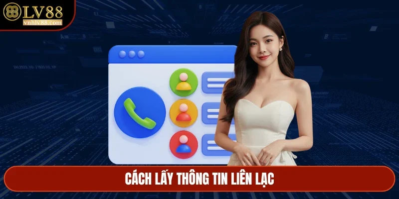 Cách lấy thông tin liên lạc